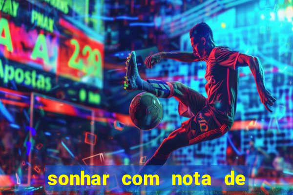 sonhar com nota de 5 reais no jogo do bicho